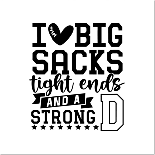 I love big sacks tight ends and a strong D Posters and Art